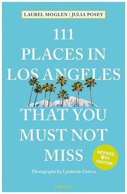 111 Places in Los Angeles That You Must Not Miss - Paperback | Diverse Reads