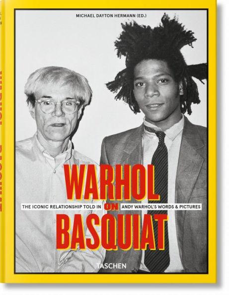 Warhol on Basquiat. The Iconic Relationship Told in Andy Warhol's Words and Pictures - Hardcover | Diverse Reads