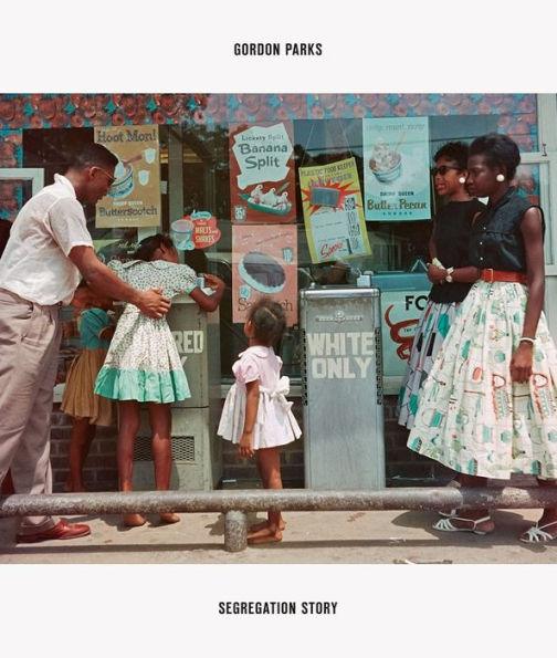 Gordon Parks: Segregation Story - Hardcover | Diverse Reads