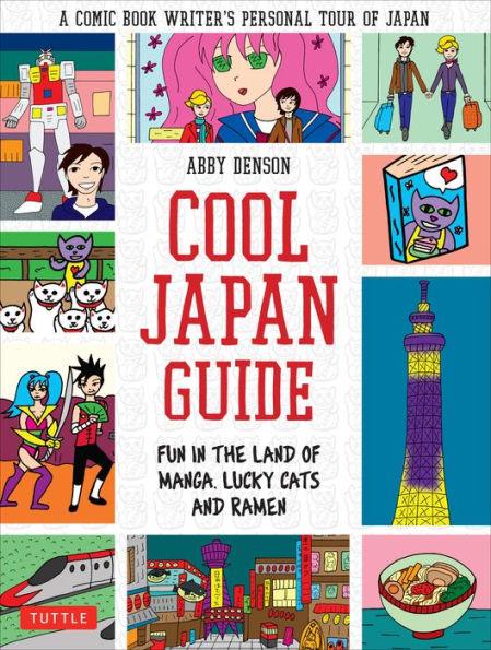 Cool Japan Guide: Fun in the Land of Manga, Lucky Cats and Ramen - Paperback | Diverse Reads