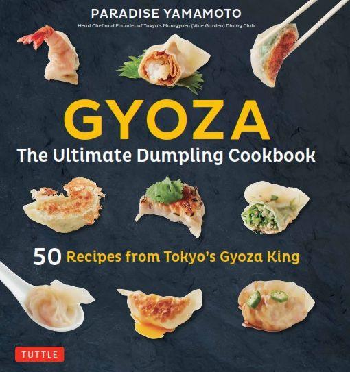 Gyoza: The Ultimate Dumpling Cookbook: 50 Recipes from Tokyo's Gyoza King - Pot Stickers, Dumplings, Spring Rolls and More! - Hardcover | Diverse Reads