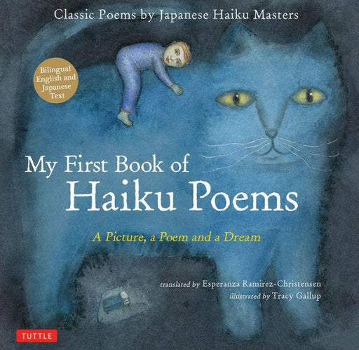 My First Book of Haiku Poems: a Picture, a Poem and a Dream; Classic Poems by Japanese Haiku Masters (Bilingual English and Japanese text) - Hardcover | Diverse Reads