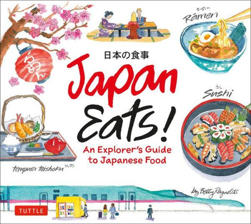 Japan Eats!: An Explorer's Guide to Japanese Food - Hardcover | Diverse Reads