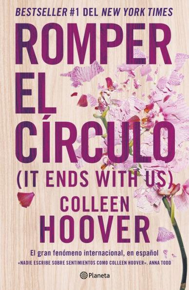 Romper el círculo / It Ends with Us - Paperback | Diverse Reads