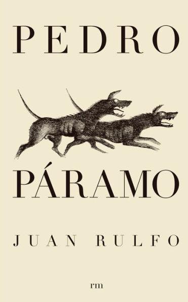 Pedro Páramo (Pedro Páramo, Spanish Edition)