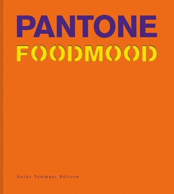 Pantone Foodmood - Hardcover | Diverse Reads