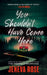 You Shouldn't Have Come Here - Hardcover | Diverse Reads