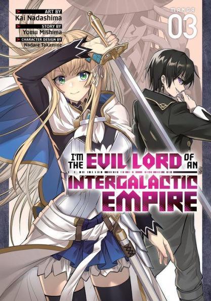 I'm the Evil Lord of an Intergalactic Empire! (Manga) Vol. 3 - Paperback | Diverse Reads
