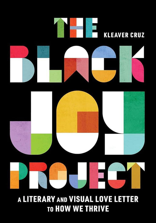 The Black Joy Project - Hardcover | Diverse Reads