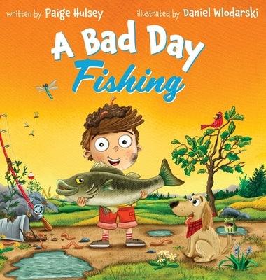 A Bad Day Fishing - Hardcover | Diverse Reads