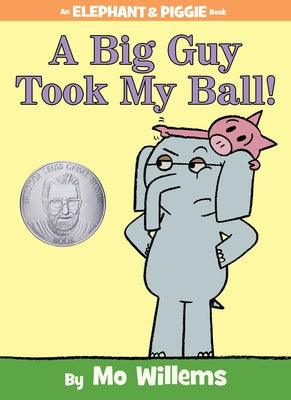 A Big Guy Took My Ball!-An Elephant and Piggie Book - Hardcover | Diverse Reads