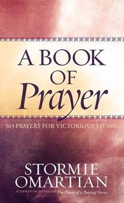 A Book of Prayer: 365 Prayers for Victorious Living - Hardcover | Diverse Reads