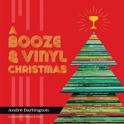 A Booze & Vinyl Christmas: Merry Music-And-Drink Pairings to Celebrate the Season - Hardcover | Diverse Reads