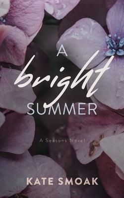 A Bright Summer: A Seasons Novel - Paperback | Diverse Reads