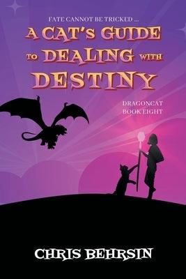 A Cat's Guide to Dealing with Destiny - Paperback | Diverse Reads