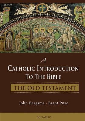 A Catholic Introduction to the Bible: The Old Testament - Hardcover | Diverse Reads