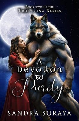 A Devotion to Purity: The True Luna Series Book 2 - Paperback | Diverse Reads