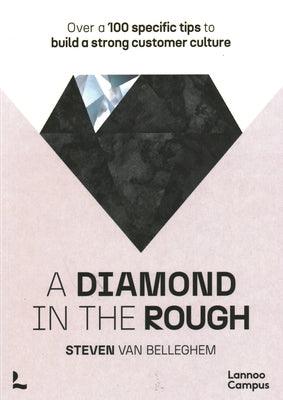 A Diamond in the Rough: Over a 100 Specific Tips to Build a Strong Customer Culture - Paperback | Diverse Reads