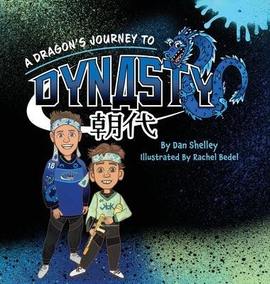 A Dragon's Journey To Dynasty - Hardcover | Diverse Reads