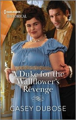 A Duke for the Wallflower's Revenge - Paperback | Diverse Reads