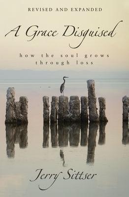 A Grace Disguised: How the Soul Grows Through Loss - Hardcover | Diverse Reads