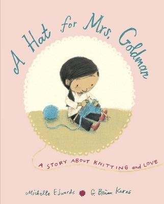 A Hat for Mrs. Goldman: A Story about Knitting and Love - Hardcover | Diverse Reads
