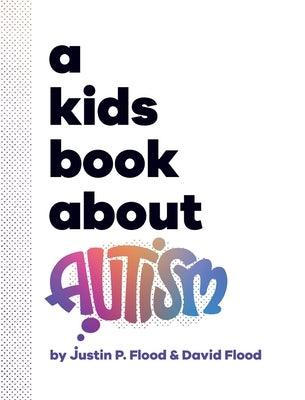 A Kids Book About Autism - Hardcover | Diverse Reads