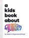A Kids Book About Autism - Hardcover | Diverse Reads