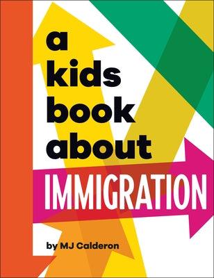 A Kids Book about Immigration - Hardcover | Diverse Reads