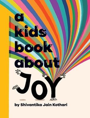 A Kids Book About Joy - Hardcover | Diverse Reads