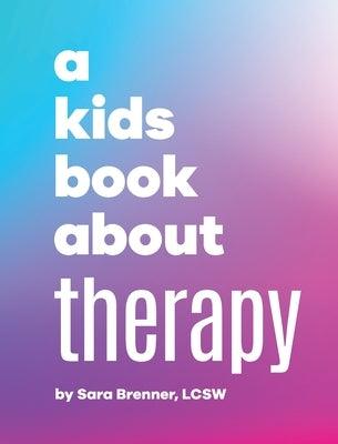 A Kids Book About Therapy - Hardcover | Diverse Reads