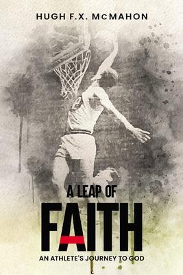 A Leap of Faith: An Athlete's Journey to God - Paperback | Diverse Reads