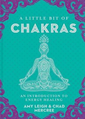 A Little Bit of Chakras: An Introduction to Energy Healing Volume 5 - Hardcover | Diverse Reads