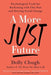 A More Just Future: Psychological Tools for Reckoning with Our Past and Driving Social Change - Hardcover | Diverse Reads