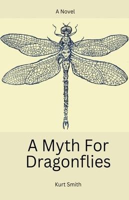 A Myth For Dragonflies - Paperback | Diverse Reads