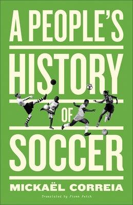 A People's History of Soccer - Paperback | Diverse Reads