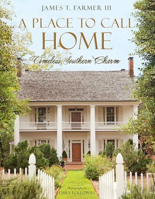 A Place to Call Home: Timeless Southern Charm - Hardcover | Diverse Reads