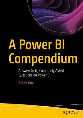 A Power Bi Compendium: Answers to 65 Commonly Asked Questions on Power Bi - Paperback | Diverse Reads