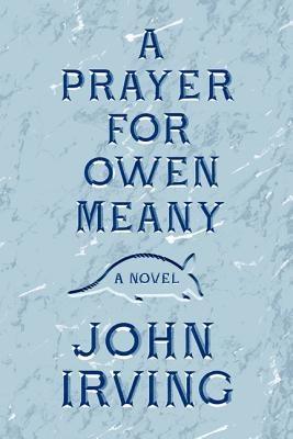 A Prayer for Owen Meany - Hardcover | Diverse Reads