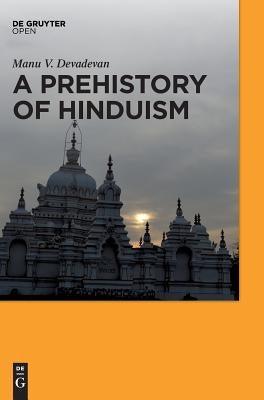 A Prehistory of Hinduism - Hardcover | Diverse Reads