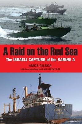 A Raid on the Red Sea: The Israeli Capture of the Karine a - Hardcover | Diverse Reads