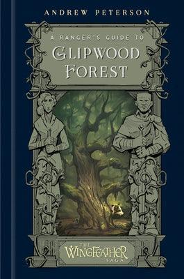 A Ranger's Guide to Glipwood Forest - Hardcover | Diverse Reads