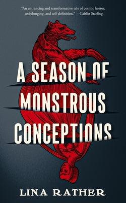 A Season of Monstrous Conceptions - Hardcover | Diverse Reads