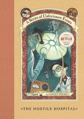 A Series of Unfortunate Events #8: The Hostile Hospital - Hardcover | Diverse Reads