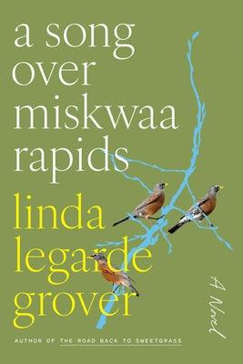 A Song Over Miskwaa Rapids - Hardcover | Diverse Reads