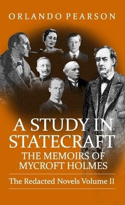A Study In Statecraft: The Memoirs of Mycroft Holmes - Hardcover | Diverse Reads