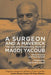 A Surgeon and a Maverick: The Life and Pioneering Work of Magdi Yacoub - Hardcover | Diverse Reads