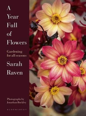 A Year Full of Flowers: Gardening for All Seasons - Hardcover | Diverse Reads