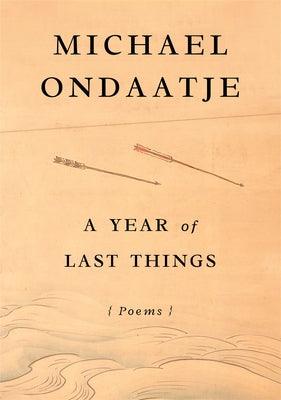 A Year of Last Things: Poems - Hardcover | Diverse Reads