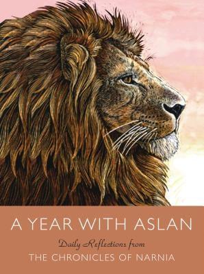 A Year with Aslan: Daily Reflections from the Chronicles of Narnia: A Gift for Narnia Lovers - Hardcover | Diverse Reads